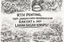 Foto: Ilustrasi kritik sosial terhadap pembangunan Ruang Terbuka Hijau (RTH) di Jakarta yang dinilai kerap mengorbankan warga melalui penggusuran paksa serta rawan disusupi praktik korupsi dalam pengadaan lahan