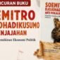 Foto: Peluncuran buku Soemitro Djojohadikusumo Anti Penjajahan: Pergolakan Pemikiran Ekonomi Politik Indonesia menjadi bagian dari pembukaan Kelas Ekopol Pancasila.