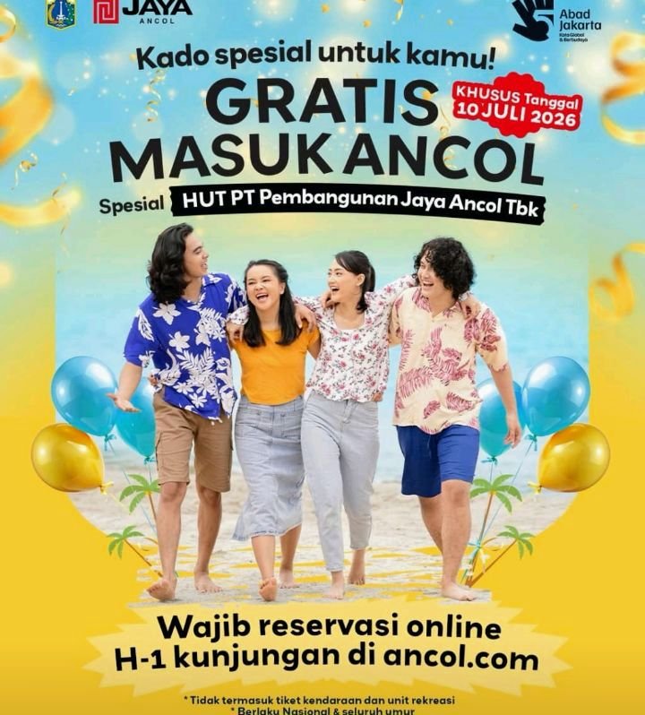 Foto: Flyer memperingati hari jadi PT Pembangunan Jaya Ancol Tbk, pengelola kawasan wisata Ancol menghadirkan program Gratis Masuk Ancol yang akan berlangsung pada Jumat, 10 Juli 2026. (Dok-Istimewa)