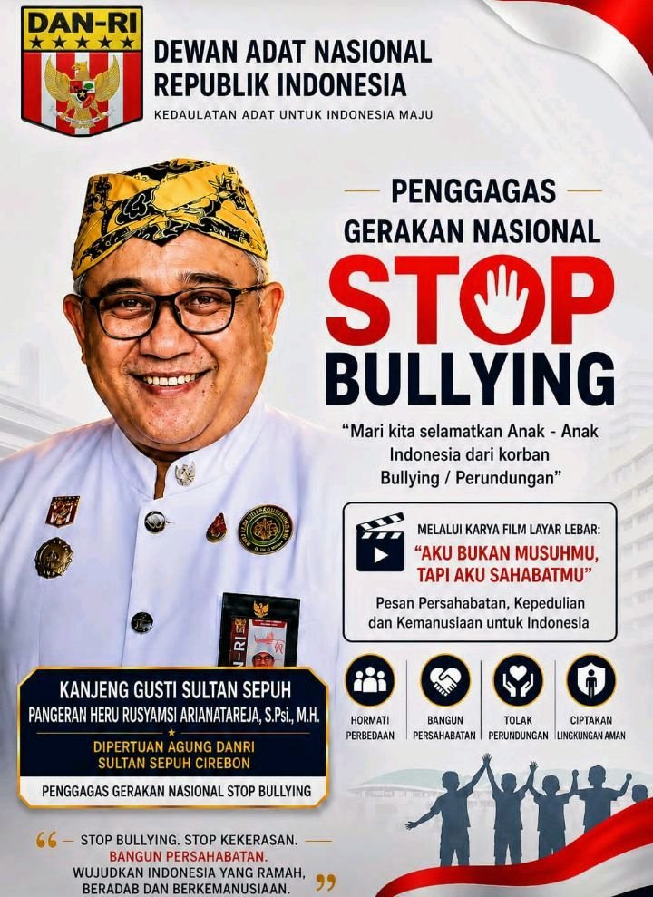 Foto: Flyer Kanjeng Gusti Sultan Sepuh, Pangeran Heru Rusyamsi Arianatareja, S.Psi., S.H., M.H., menggagas seruan nasional agar seluruh elemen bangsa menghentikan praktik perundungan dan bersama-sama menciptakan lingkungan yang aman bagi anak-anak Indonesia. (Dok: Istimewa)